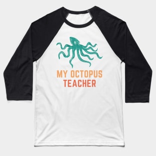 My Octopus Teacher Baseball T-Shirt